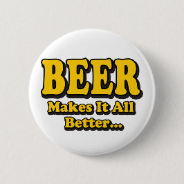 Bóton Redondo 5.08cm Cerveja Torna Tudo Melhor - Slogan Divertido para 