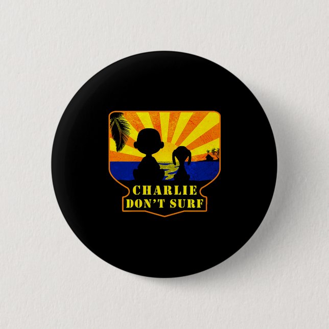 Bóton Redondo 5.08cm Charlie Don't Surf _ Funny Movie Premium  (Frente)