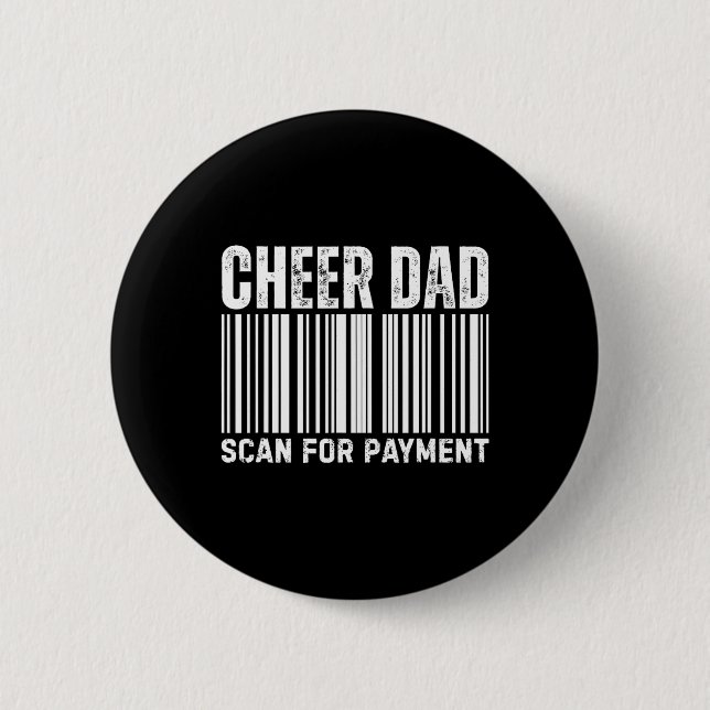 Bóton Redondo 5.08cm Cheer Dad Scan For Payment Cheerleading  (Frente)