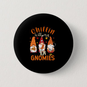 Bóton Redondo 5.08cm Chillin com minha enfermeira de ER Gnomies Enferme