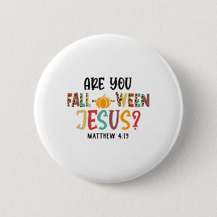 Bóton Redondo 5.08cm Christian Fall Halloween Você Cai em Jesus