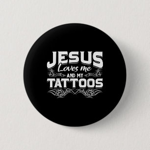 Bóton Redondo 5.08cm Christian Tattooist Tatted Jesus Me Ama E Meu T