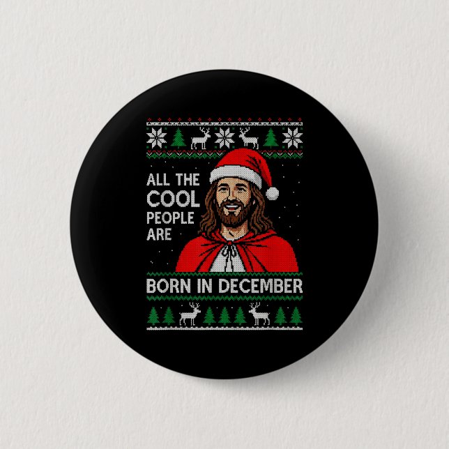 Bóton Redondo 5.08cm Christmas Birthday Humor Funny Jesus Born In Decem (Frente)
