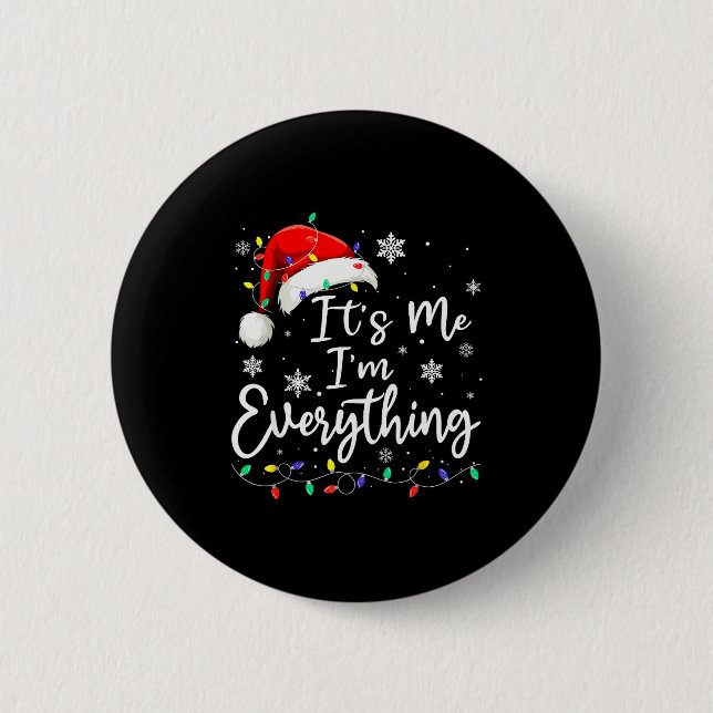 Bóton Redondo 5.08cm Christmas Its Me I'm Everything Christmas Pajama F (Frente)