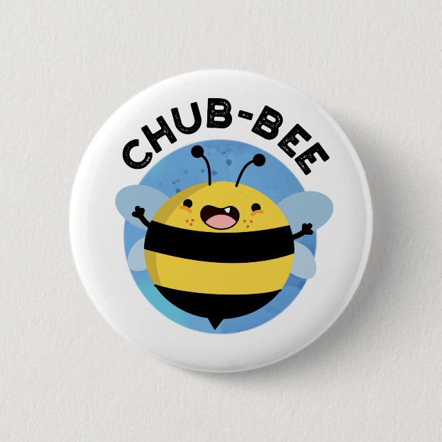 Bóton Redondo 5.08cm Chub-Bee Engraçado Chubby Bee Pun (Frente)