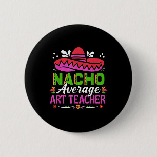 Bóton Redondo 5.08cm Cinco De Mayo Camisa Engraçada Nacho Média Mexican