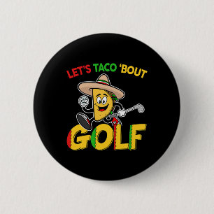 Bóton Redondo 5.08cm Cinco De Mayo Vamos Taco Sobre Camiseta De Golfe D