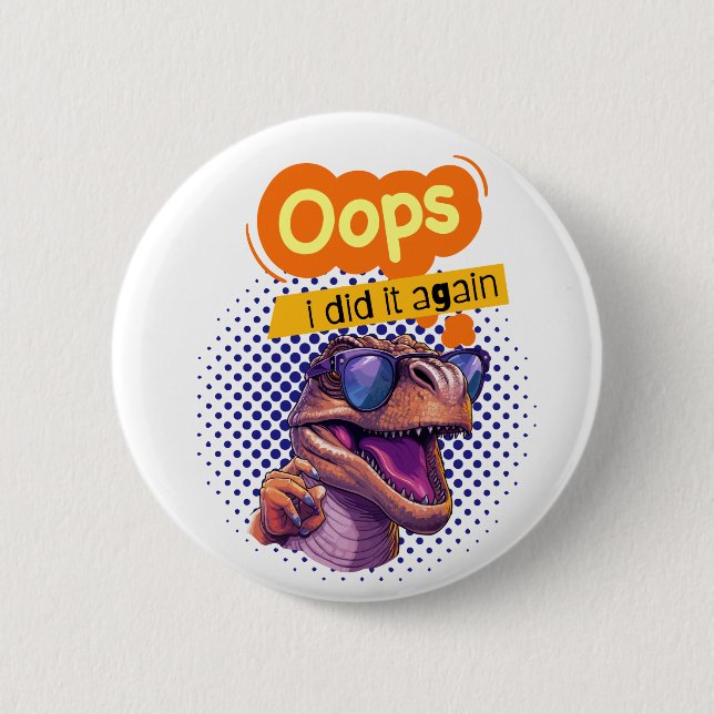 Bóton Redondo 5.08cm citação de dinossauro (Frente)