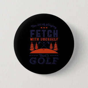 Bóton Redondo 5.08cm Citação engraçada de jogador de golfe para golfist