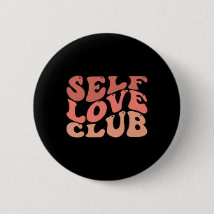 Bóton Redondo 5.08cm Citação Inspiradora do Love Club Self Love