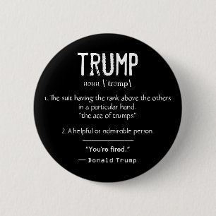 Bóton Redondo 5.08cm Citação Legal de Donald Trump Político
