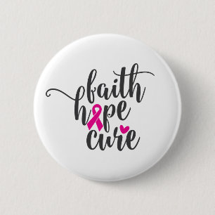 Bóton Redondo 5.08cm Citação Motivacional do Cancer de Mama  Faith Ho