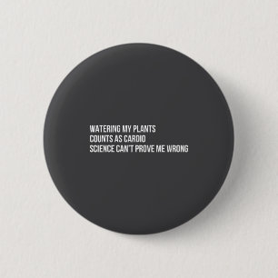 Bóton Redondo 5.08cm Citação Sarcástica de Jardinagem Engraçada Humor d