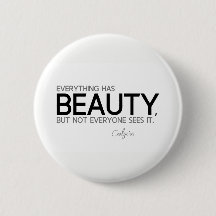 CITAÇÕES: Confucius: Tudo tem a beleza