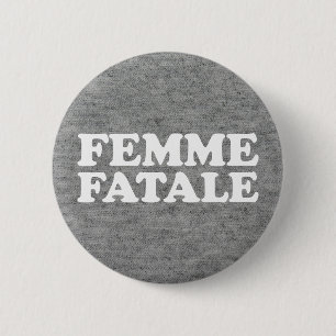 Bóton Redondo 5.08cm Citações de Femme Fatale