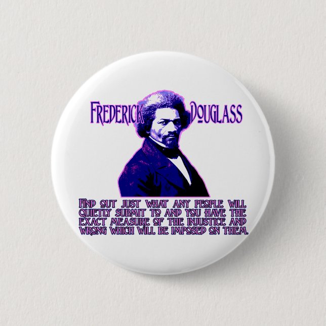 Bóton Redondo 5.08cm Citações de Frederick Douglass: A medida da (Frente)