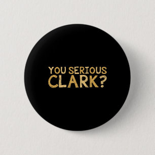 Bóton Redondo 5.08cm Clark Sério - Filme Engraçado - Filme de Natal
