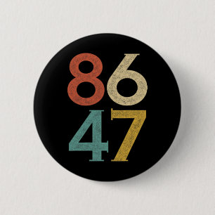 Bóton Redondo 5.08cm Clic Estilo Vintage anos 80 86 47 Anti Trump