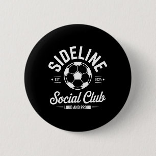 Bóton Redondo 5.08cm Clube Social à Beira do Campo de Futebol Barulhent
