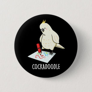 Bóton Redondo 5.08cm Cockadoodle Funny Cockatoo Pun Dark BG