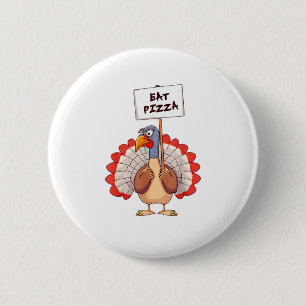 Bóton Redondo 5.08cm Coma Pizza Turquia Ação de Graças Adulto Vegan Eng