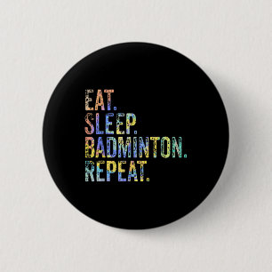 Bóton Redondo 5.08cm Comer Dormir Badminton Repetir Vintage Badminton E