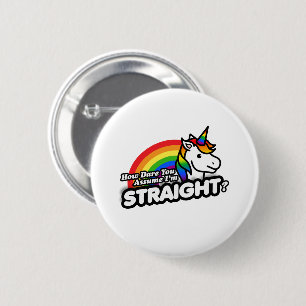 Bóton Redondo 5.08cm Como se atreve a supor que sou Hetero?