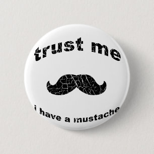 Bóton Redondo 5.08cm Confie que eu mim tem um bigode
