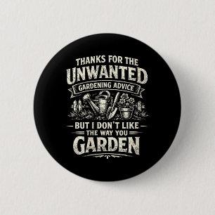Bóton Redondo 5.08cm Conselhos de jardinagem indesejados engraçados par