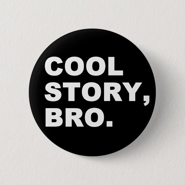 Bóton Redondo 5.08cm Cool Story Bro (Frente)