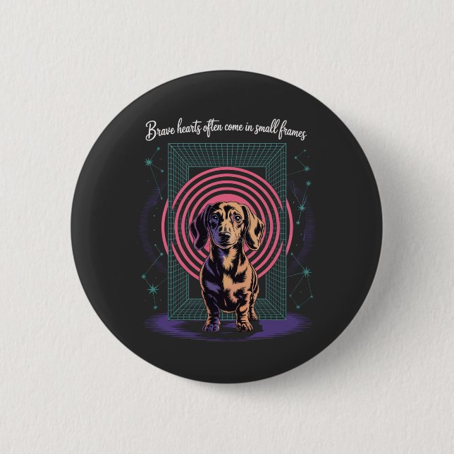 Bóton Redondo 5.08cm Corações Corajosos de Dachshund Freqüentemente Vêm (Frente)