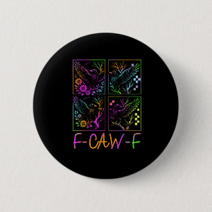 Bóton Redondo 5.08cm Corvo F-Caw-F Colorido Neon Gótico Pássaro Engraça