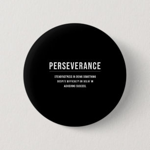 Bóton Redondo 5.08cm Cota de Slogan Empresarial Motivacional Perseveran