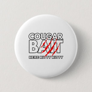 Bóton Redondo 5.08cm Cougar Diversão Halloween Costume Velha Mulher You