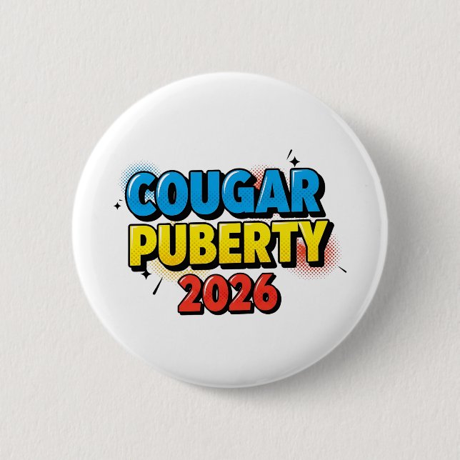 Bóton Redondo 5.08cm Cougar Puberty 2026 Retro Menopause Humor Funny (Frente)