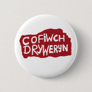 Bóton Redondo 5.08cm Crachá de Cofiwch Dryweryn