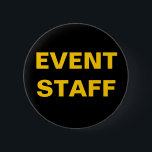 Bóton Redondo 5.08cm Crachá de ID de FUNCIONARIOS de EVENTO Preto e Dou<br><div class="desc">Botão de Crachá de ID de FUNCIONARIOS de EVENTO preto e Dourado Fundo preto. Grande Letra Dourada. Use em qualquer concerto, show de negócios, casa aberta, caso de caridade, evento especial ou show comercial, para seu funcionarios ou voluntários ou para aqueles que gerenciam um balcão de informações. Disponível em diferentes...</div>