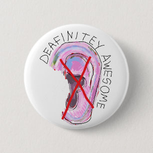 Bóton Redondo 5.08cm Crachá incrível para surdos, deficientes auditivos