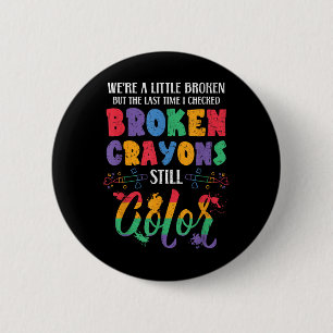 Bóton Redondo 5.08cm Crayons Partidos Ainda Cores Sensibilização Para A