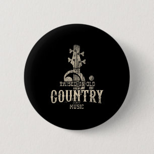Bóton Redondo 5.08cm Criado Na Música Country Antiga Anos 80 90 Vintage