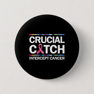 Bóton Redondo 5.08cm Crucial a Catar Intercept Cancer Breast Cancer Awa