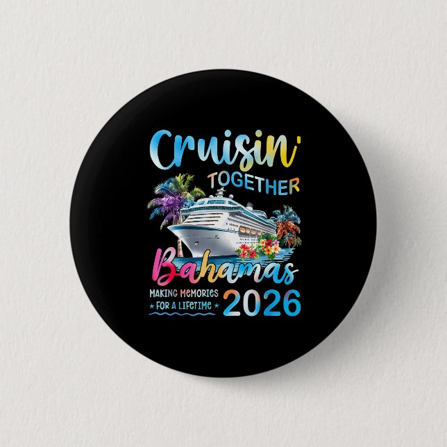 Bóton Redondo 5.08cm Cruisin' Together Bahamas 2026 Family Group Cruise (Frente)