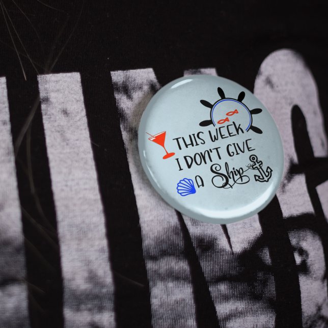 Bóton Redondo 5.08cm Cruzar esta semana Não dou um navio (Criador carregado)