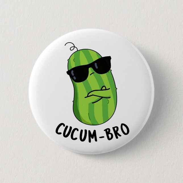 Bóton Redondo 5.08cm Cucum bro Funny Veggie Cucumber Pun (Frente)