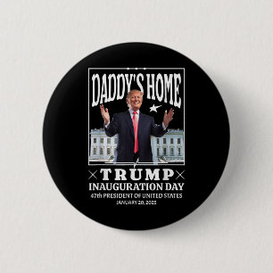 Bóton Redondo 5.08cm Daddys Home - Trump Inauguration Day 2025