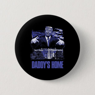 Bóton Redondo 5.08cm Daddys Home White House Trump 2024 Eleição