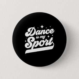Bóton Redondo 5.08cm Dança É Minha Dançarina De Esporte Dançando Mulher