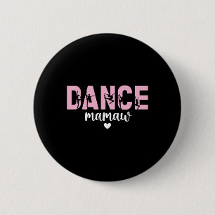Bóton Redondo 5.08cm Dança Mamaw De Uma Dançarina Mamaw Vovó Dançando M
