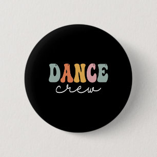 Bóton Redondo 5.08cm Dance Crew Retro Groovage Vintage Feliz Primeiro D