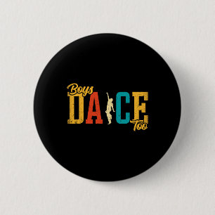 Bóton Redondo 5.08cm Dance Lover - Rapazes Dançam Muito Engraçados Danç